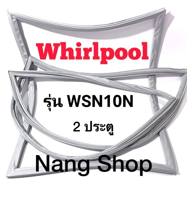 ขอบยางตู้เย็น-whirlpool-รุ่น-wsn10n-2-ประตู