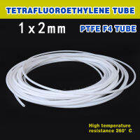 (10Meters) ท่อเทฟลอน 1x2 มม. สีขาวนม, F4 ท่อ PTFE ท่อป้องกันการกัดกร่อนและทนต่ออุณหภูมิสูง