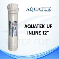 ไส้กรองน้ำ AQUATEK UF VIFIL MEMBRANE 0.01 ไมครอน (เกลียว) ยาว12 นิ้ว (ไม่รวมข้อต่อ)