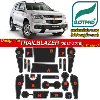 SLOTPAD ยางรองหลุม CHEVROLET TRAILBLAZER ออกแบบเองจากรถเมืองไทยพวงมาลัยขวา ตรงรุ่นรถเมืองไทยโดยเฉพาะ  แผ่นรองหลุม รองช่องวางแก้ว ยางรองแก้ว กันรอย