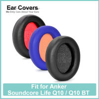 Earpads สำหรับ Anker Soundcore Life Q10 Q10BT หูฟัง Ear Pads เปลี่ยนชุดหูฟัง Ear Pad PU หนังฟองน้ำ Foam