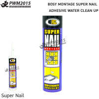 BOSY MONTAGE SUPER NAIL ADHESIVE WATER CLEAN UP B215 เป็นกาวตะปูสูตรน้ำสารพัดประโยชน์ ยึดติดแน่นเหมือนตอกด้วยตะปู PWM2015