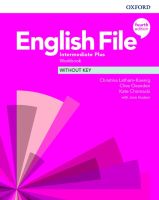 Bundanjai (หนังสือเรียนภาษาอังกฤษ Oxford) English File 4th ED Intermediate Plus Workbook Without Key (P)