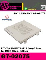 19" GERMANY G7-02075 Fix Component Shelf Deep 75 cm. for RACK 90 cm. ,100 cm (ถาดยึดน็อต 4 ด้าน) ผู้รับเหมาและโครงการต่างๆ