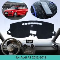 พรมแผงหน้าปัดรถยนต์ A1ปกสำหรับ Audi 2012 ~ 2018พรมกันลื่น,ผ้าคลุมม่านบังแดดกันสกปรกกันฝุ่นภายในรถยนต์2013 2015 2014