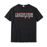 Funny I Suffer From Depreciation AccountantS T-Shirt T Shirts Tops Tees Faddish Cotton Classic Cool Mens