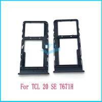 สำหรับ TCL 20 SE 20Y 20E Alcatel 1S T671H T671F T671O T671E 20Y 6156D ซิมการ์ดถาดใส่ซิมผู้ถือช่องอะไหล่อะแดปเตอร์