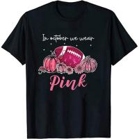 In October We Wear Pink Football Breast Cancer Awareness Tshirt Birthday Gift Tshirt Adult Tee