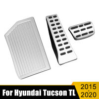 สำหรับ Hyundai Tucson 2015-2017 2018 2019 2020 TL รถ Accelerator แก๊สเบรคคลัทช์เหยียบเท้าเหยียบแผ่น Pad อุปกรณ์เสริม