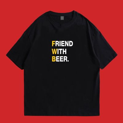 (🔥พร้อมส่งเสื้อเฮีย🔥)เสื้อ FRIEND WITH BEER COTTON 100 มีทั้งทรงปกติและ OVERSIZE