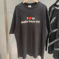 เสื้อผ้า I Love to Make Boys Cry พิมพ์ T เสื้อยืดผู้ชายผู้หญิงเสื้อยืด Tomorrow streetwear เสื้อผ้ากราฟิก T shots