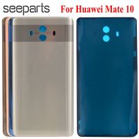 For Huawei Mate 10 Glass Battery Back Cover Panel Rear Cover Housing Door Mate 10 Battery Cover Replacemt Parts