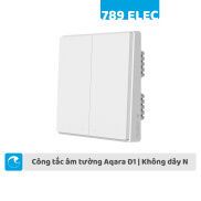 Công tắc thông minh âm tường Aqara D1 Zigbee - Không dây N - Hai nút nhấn