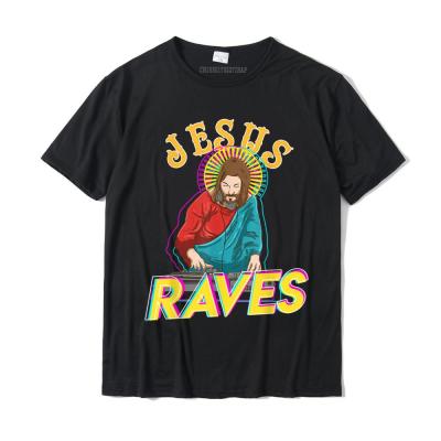 Jesus Raves Funny EDM Music Festival Party Christian DJ T-Shirt Camisas Fashion Print Tops Tees Cotton Tshirts For Men Street