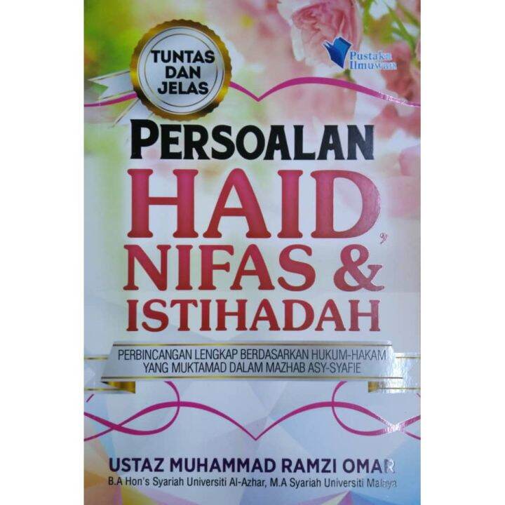 Persoalan Haid Nifas And Istihadah Ustaz Muhammad Ramzi Omar Pustaka