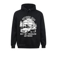 Retired 2020 Not My Problem Anymore Camping Retirement Discount Youth Sweatshirts Unique Hoodies Long Sleeve Slim Fit Clothes Size Xxs-4Xl