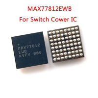 10Pcs Original ชิป MAX77812EWB สำหรับ NS Switch Console ชิป IC MAX77812 IC สำหรับ Nintendo Switch Lite Power IC BGA ชิปเซ็ต