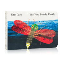 หนังสือ The Very Lonely Firefly Board Book English Picture Books Eric Carle Story Book for Kids Children Book Bedtime Reaidng หนังสือเด็ก ของเล่นเด็ก หนังสือเด็กภาษาอังกฤษ นิทานภาษาอังกฤษ