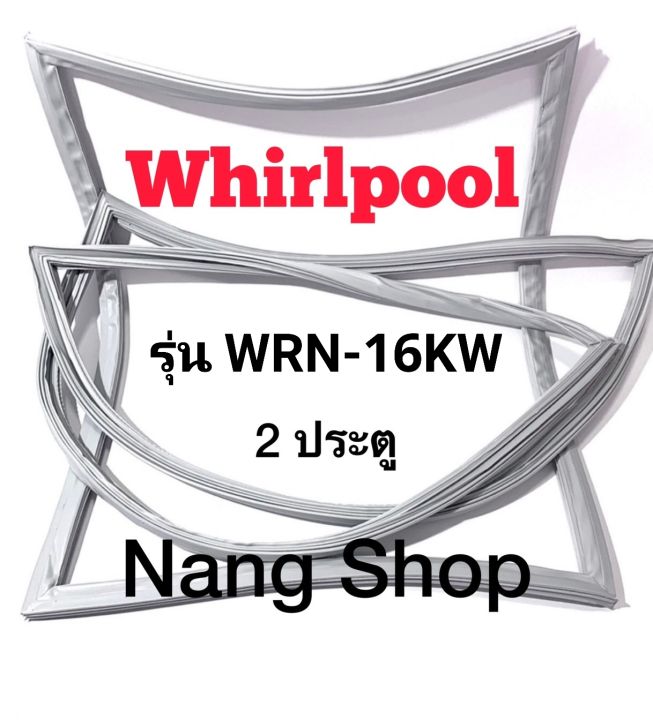 ขอบยางตู้เย็น-whirlpool-รุ่น-wrn-16kw-2-ประตู