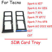 10PCS สำหรับ Tecno Spark 6 7 7P Air Pro GO 2022 KE6 CG7 KF6 KF7J KF8ซิมการ์ดผู้ถือถาดซิมการ์ด Reader ซ็อกเก็ต