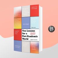 Ten Lessons for a Post-Pandemic World บทเรียนเพื่อโลกหลังการระบาด