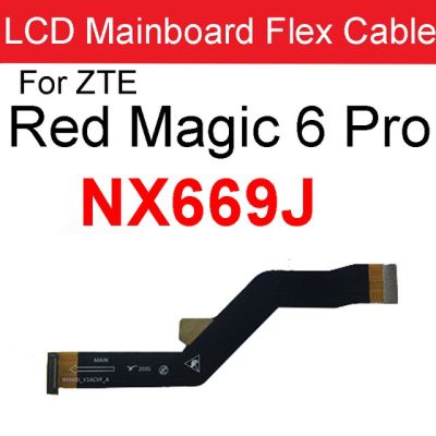 เมนบอร์ดสายพานเมนบอร์ดสำหรับ Zte Nubia Red Magic 5S 5G Nx659j 6 Pro Nx669j 7 Pro เมนบอร์ด Nx709j ชิ้นส่วนแถบตัวเชื่อมต่อ