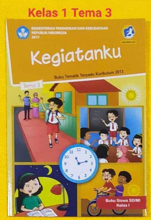 Buku Tematik Kelas 1 Tema 3 Kegiatanku Sd Revisi 2017 Lazada Indonesia