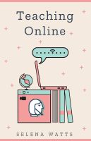 หนังสืออังกฤษใหม่ Teaching Online : Teaching Survival Guide: the Best Teaching Strategies and Tools for Your Online Classroom (Teaching Today) [Paperback]