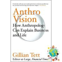 Loving Every Moment of It. ! &amp;gt;&amp;gt;&amp;gt; Anthro-Vision: How Anthropology Can Explain Business and Life หนังสือภาษาอังกฤษ พร้อมส่ง