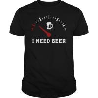 Fashion Fuel Gauge I Need Beer Shirt Black Full Brand T-Shirt Men 2019 Fashion Round Neck Best Selling Male Natural Cotton Adult T-Shirt