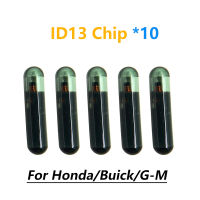 10Pcs รถ Transponder Key Chip ID13ชิปแก้วสำหรับ Hondabuick G-M