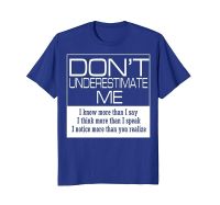 DonT Underestimate Me!! New 2018 Cotton Short-Sleeve T-Shirt Summer Short Sleeves Cotton Custom T Shirts