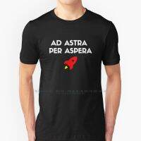 Ad Astra Per Aspera T Shirt Cotton 6Xl Waiting Ad Astra Per Rough Ship Stars