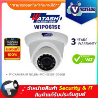 Watashi WIP061SE กล้องวงจรปิด IP camera By Vnix Group