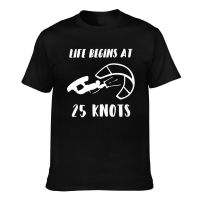 New Design Kiteboard Kitesurf Life Begins At 25 Knots Novelty Graphics Printed Tshirts