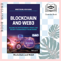 [Querida] Blockchain and Web3 : Building the Cryptocurrency, Privacy, and Security Foundations of the Metaverse by W Ma