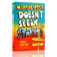 Marcus Vega doesnt speak Spanish. Marcus Vega doesn T speak Spanish primary and middle school students extracurricular reading of childrens literature and novels aged 10-17, Lansi value hl580l