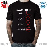 Geometric Algebra Equation Graph Tshirts A Ll You Need Is Love Math Science Problem Black Fashion Teeshirt Plus Size New T Shirt 【Size S-4XL-5XL-6XL】