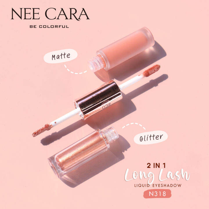 nee-cara-นีคาร่า-อายแชโดว์-อายแชโดว์แบบแท่ง-2-เนื้อ-ในแท่งเดียว-n318-long-last-2-in-1-eyeshadow-liquid-glitter-amp-matten