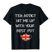 Funny British Flag T-Shirt Tea Addict Best Pot Pun Teapot Designer Gift Tops &amp; Tees Cotton Top T-Shirts For Men Normal