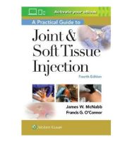 A Practical Guide to Joint &amp; Soft Tissue Injection , 4ed - ISBN : 9781975153281 - Meditext