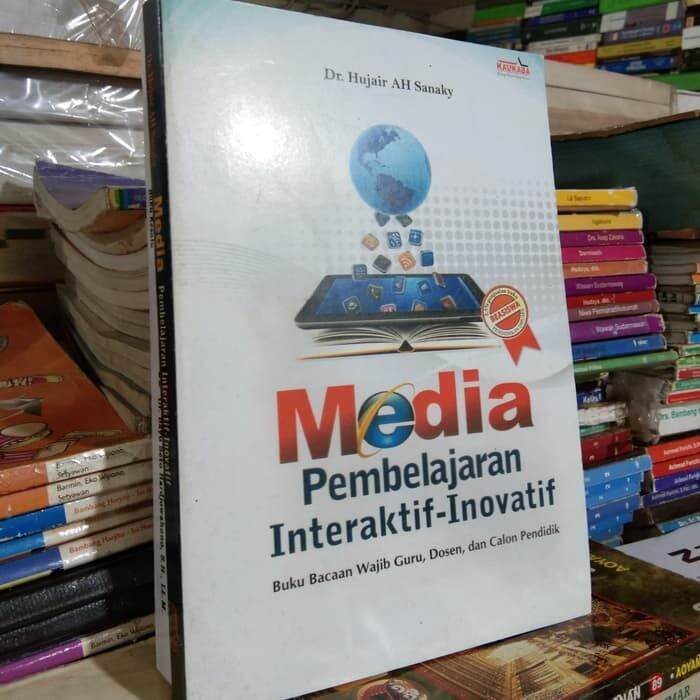 Buku Media Pembelajaran Interaktif-Inovatif - Hujair AH Sanaky | Lazada ...