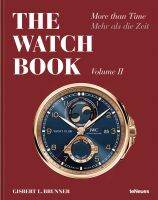 หนังสืออังกฤษใหม่ The Watch Book : More than Time - Volume II (2022. 224 S. 100 SW-Abb., 350 Farbabb. 314 mm) [Hardcover]