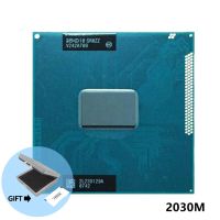 lntel Pentium CPU Processor Dual-Core Mobile chip SR0ZZ 2030M 2030m Official version rPGA988B Socket G2 2.5GHz