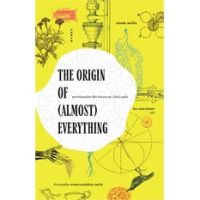 THE ORIGIN OF (ALMOST) EVERYTHING จุดกำเนิดของโลก ชีวิต จักรวาล และ (เกือบ) ทุกสิ่่ง