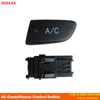 เครื่องปรับอากาศ AC สวิทช์ปุ่มกดที่มีหมวกเปลี่ยน6554KX สำหรับซีตรอง C1เปอโยต์107โตโยต้า Aygo MK1