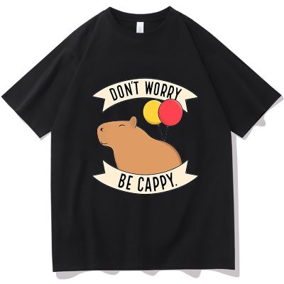 Capybara T Dont Worrt Be Cappy Letter Print Tshirt Streetwear Funny Men Harajuku Hip Tee For Male Clothing