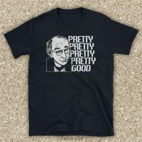 Inspired By Curb Your Enthusiasm Larry David Pretty Good Iconic American Comedy TV Show Unofficial Men T-Shirt cotton t shirt Pipe Fittings Accessorie