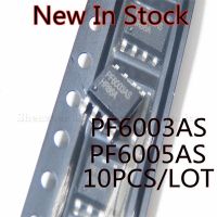 10 ชิ้น / ล็อต PF6003AS PF6003 PF6005AS PF6005 SOP-8 SMD LCD ชิปจัดการพลังงานใหม่ในสต็อก