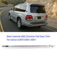 Car Auto Rear License Trim Strip ABS Chrome Tail Door Trim Strip for Lexus LX470 2003-2007